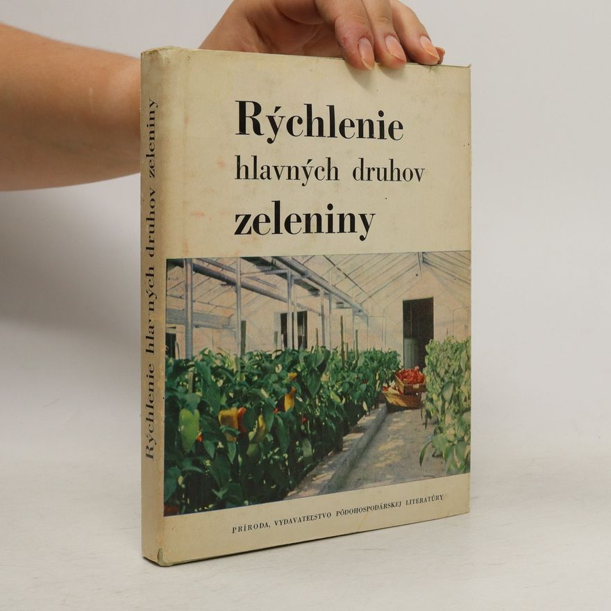 Leoš Žila Rýchlenie hlavných druhov zeleniny
