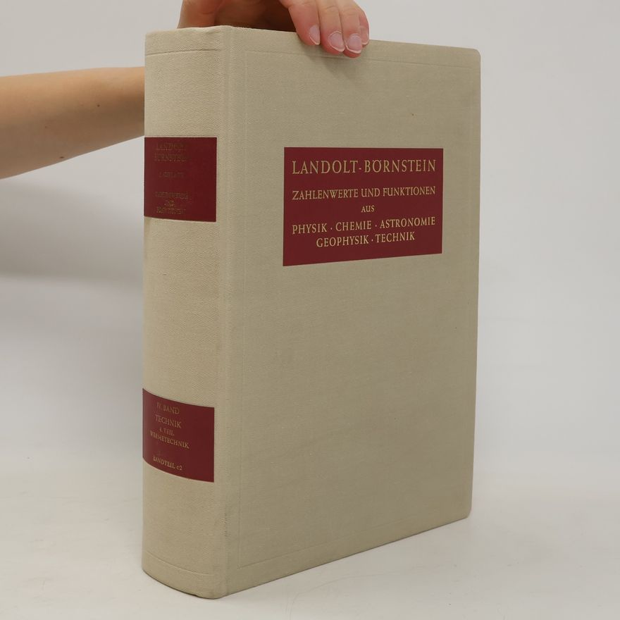Autorenkollektiv Landolt-Börnstein. Zahlenwerte und Funktionen aus Physik, Chemie, Astronomie, Geophysik und Technik. IV. Band Technik, 4. Teil Wärmtechnik, Bandteil C.