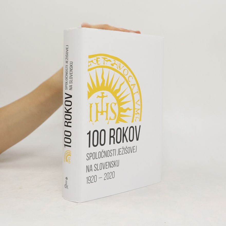 Autorenkollektiv 100 rokov Spoločnosti Ježišovej na Slovensku