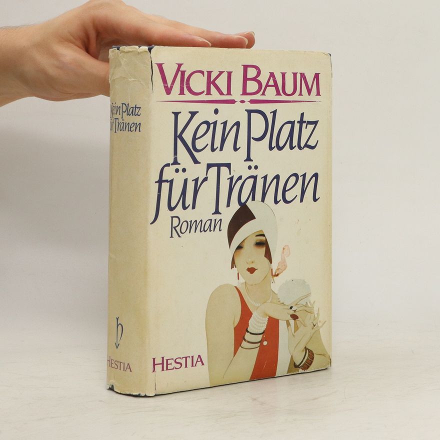Vicki Baum Kein Platz für Tränen