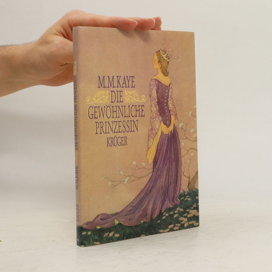 Mary Margaret Kaye Die gewöhnliche Prinzessin