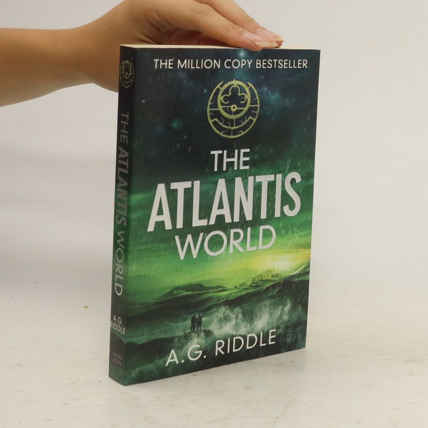 A. G. Riddle The Atlantis World