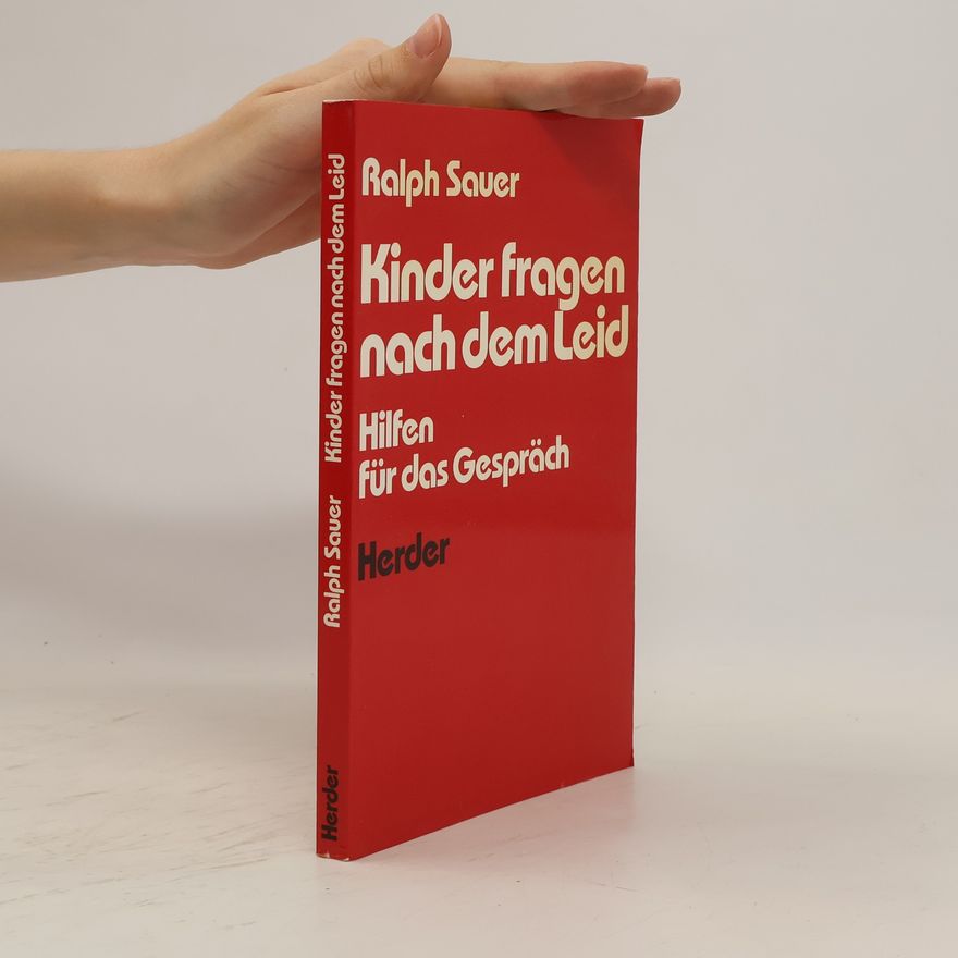 Ralph Sauer Kinder fragen nach dem Leid