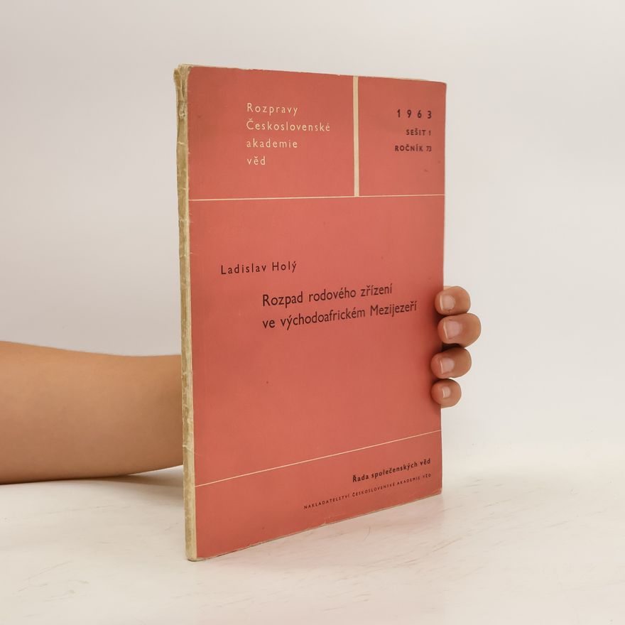 Ladislav Holý Rozpad rodového zřízení ve východoafrickém Mezijezeří
