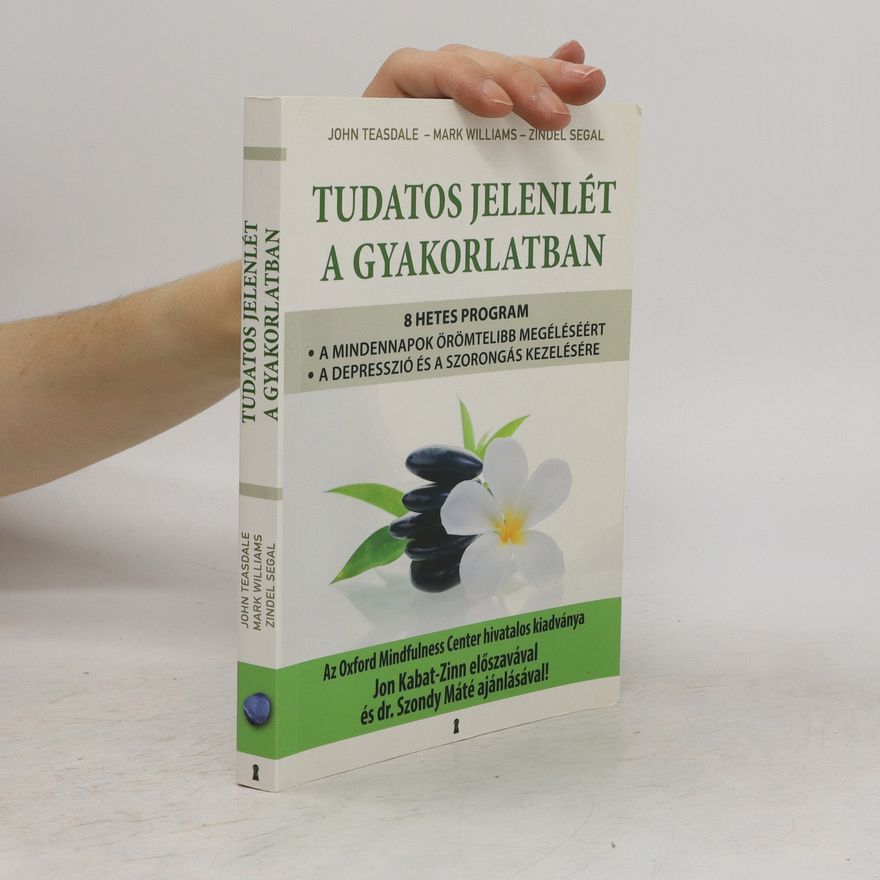 John Teasdale Tudatos jelénlét a gyakorlatban