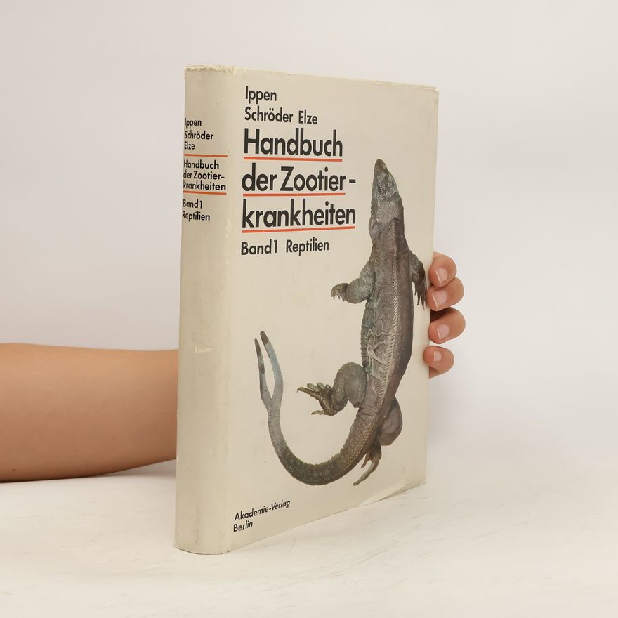 R. Ippen Handbuch der Zootierkrankheiten. Band 1, Reptilien