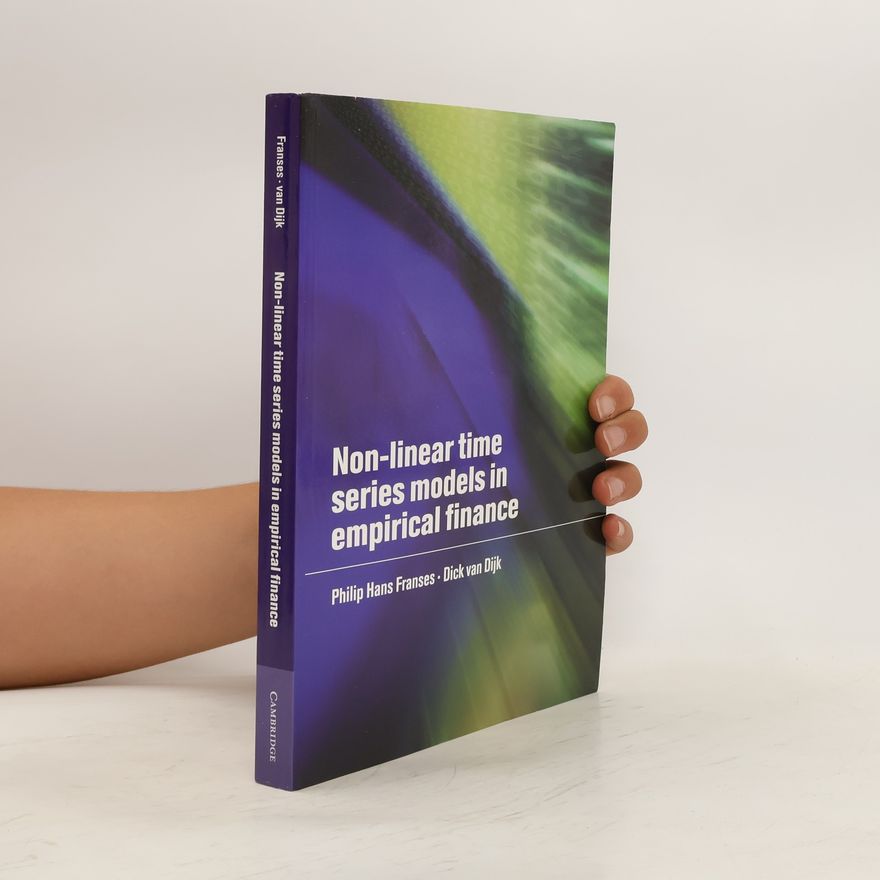 Dick van Dijk Non-Linear Time Series Models in Empirical Finance