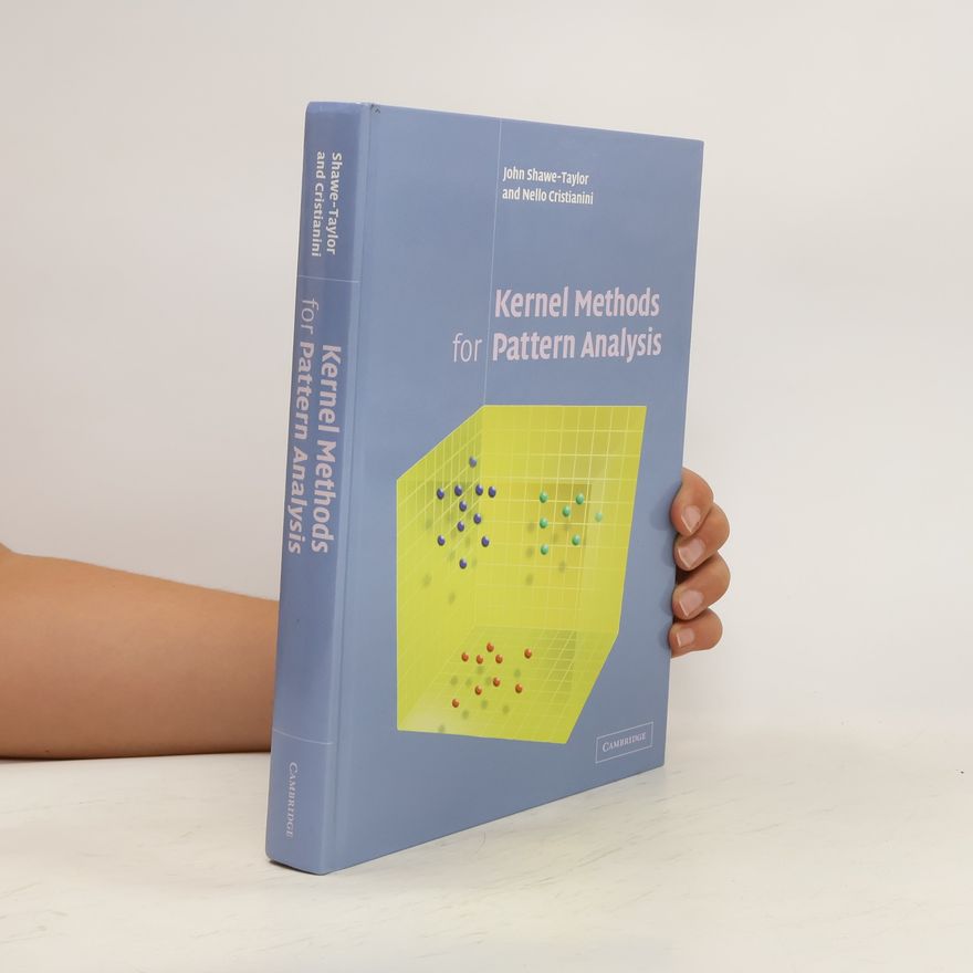 Nello Cristianini Kernel Methods for Pattern Analysis
