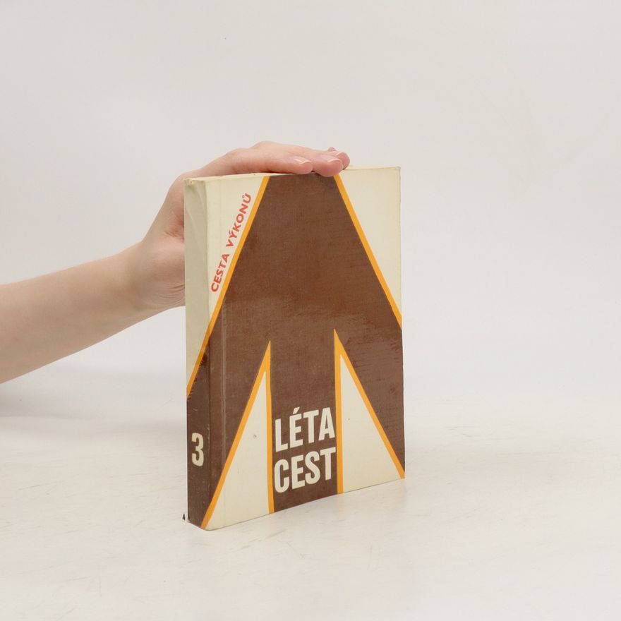 Čestmír Hlavička Léta cest 3. Cesta výkonů