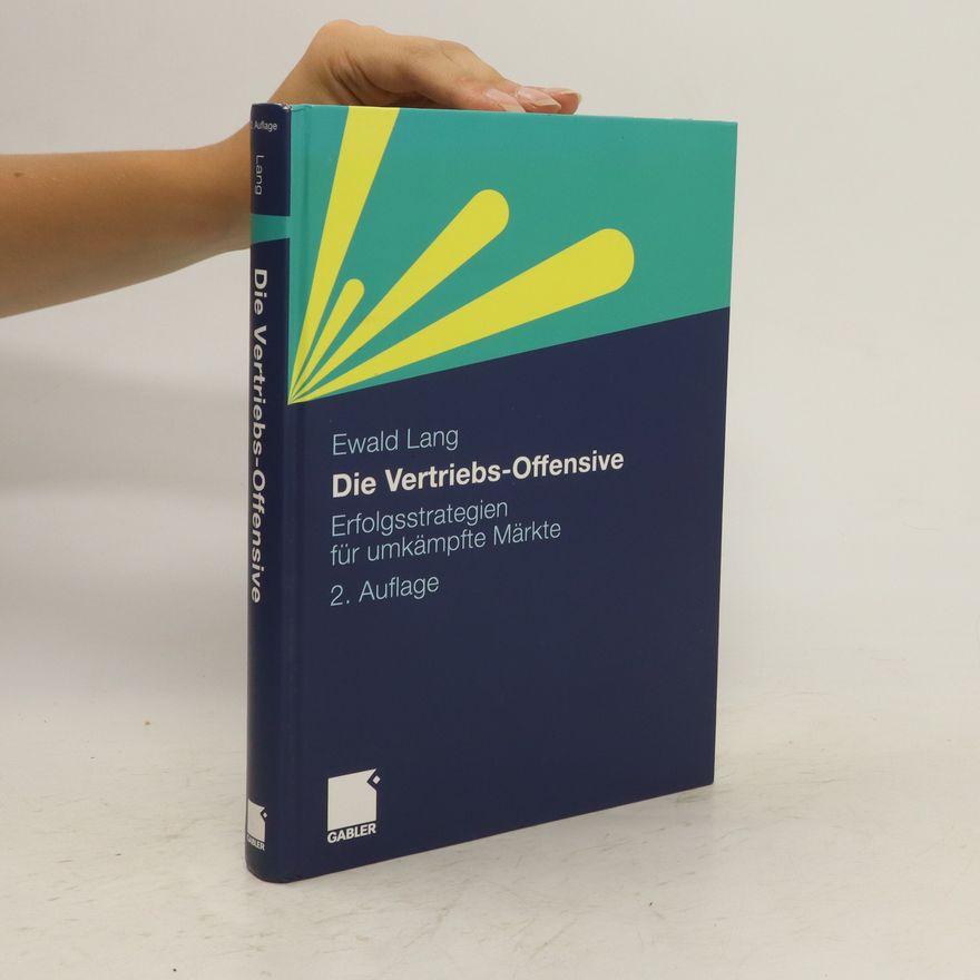 Ewald Lang Die Vertriebs-Offensive