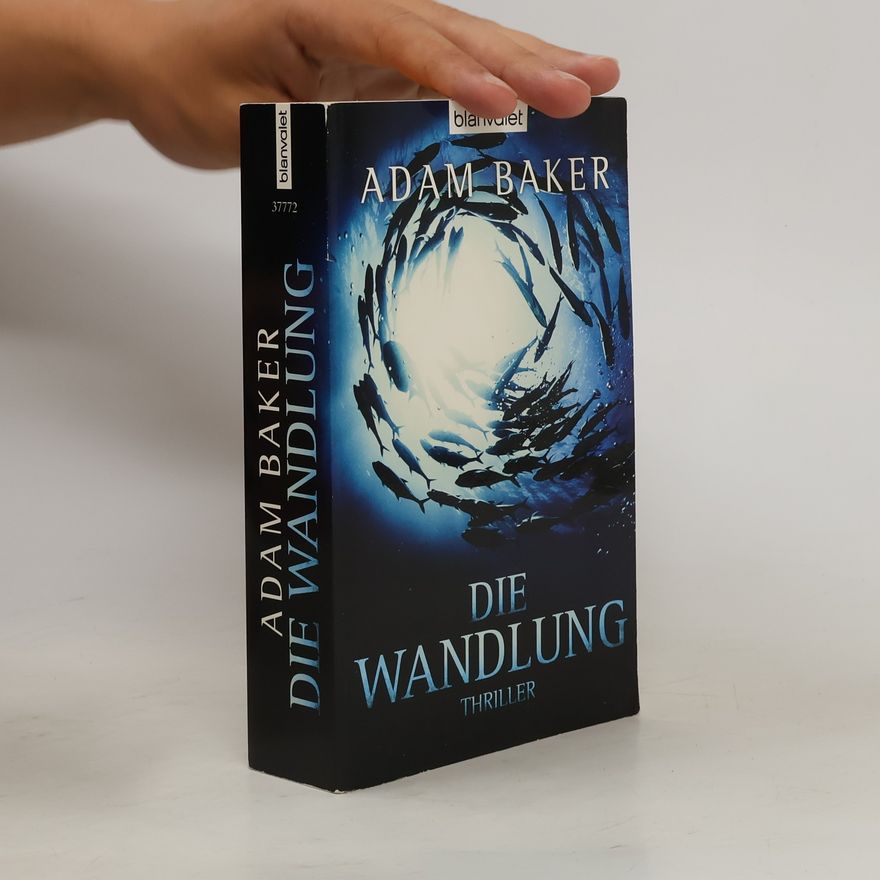 Adam Baker Die Wandlung