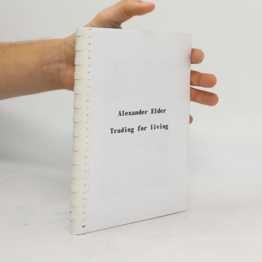 Alexander Elder Trading for Living