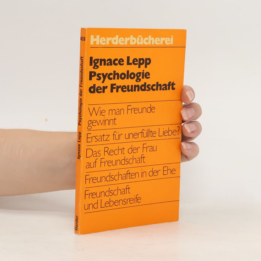 Ignace Lepp Psychologie der Freundschaft