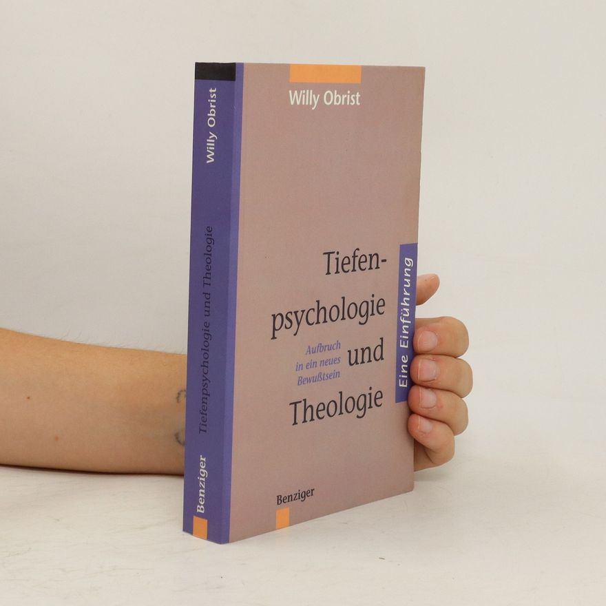 Willy Obrist Tiefenpsychologie und Theologie