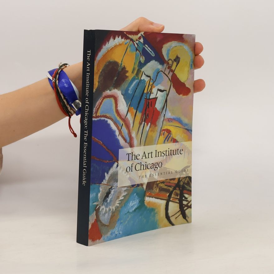 Sally Rurth May The Art Institute of Chicago. The Essential guide