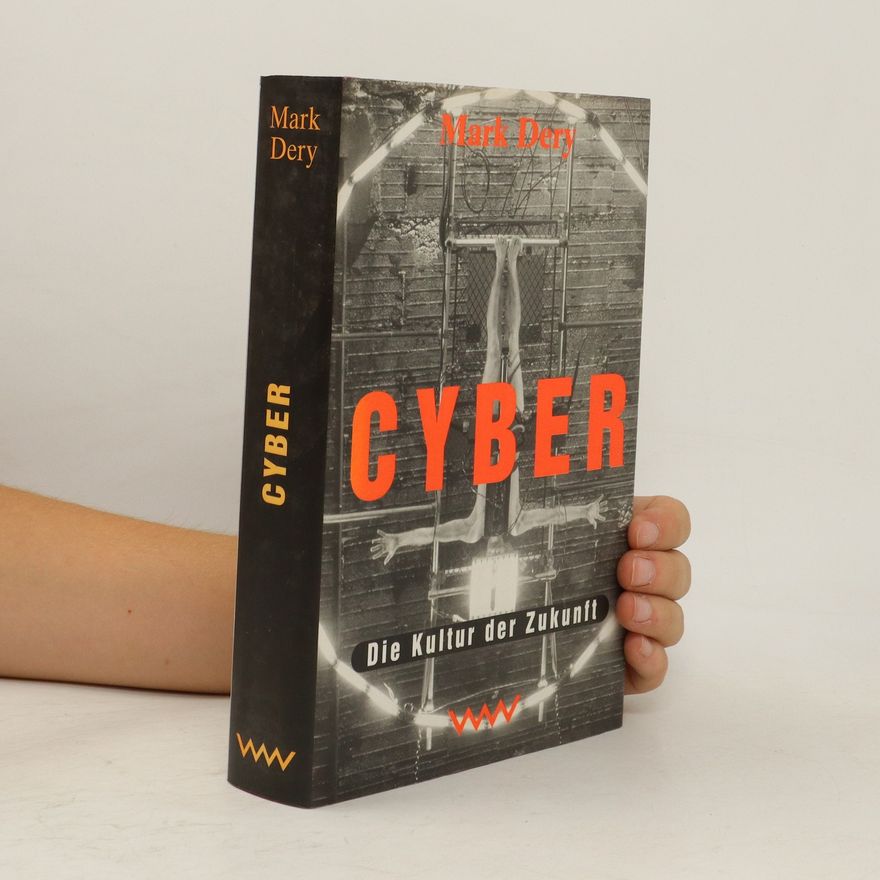 Mark Dery Cyber