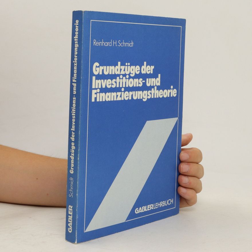 Reinhard H. Schmidt Grundzüge der Investitions- und Finanzierungstheorie