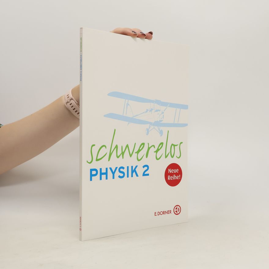 Autorenkollektiv Schwerelos Physik 2