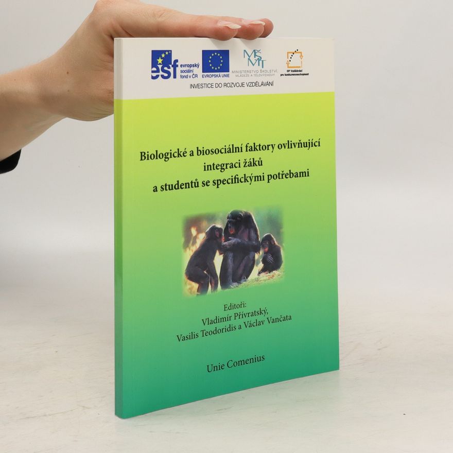 Unie Comenius Biologické a biosociální faktory ovlivňující integraci žáků a studentů se specifickými potřebami : soubor vybraných textů