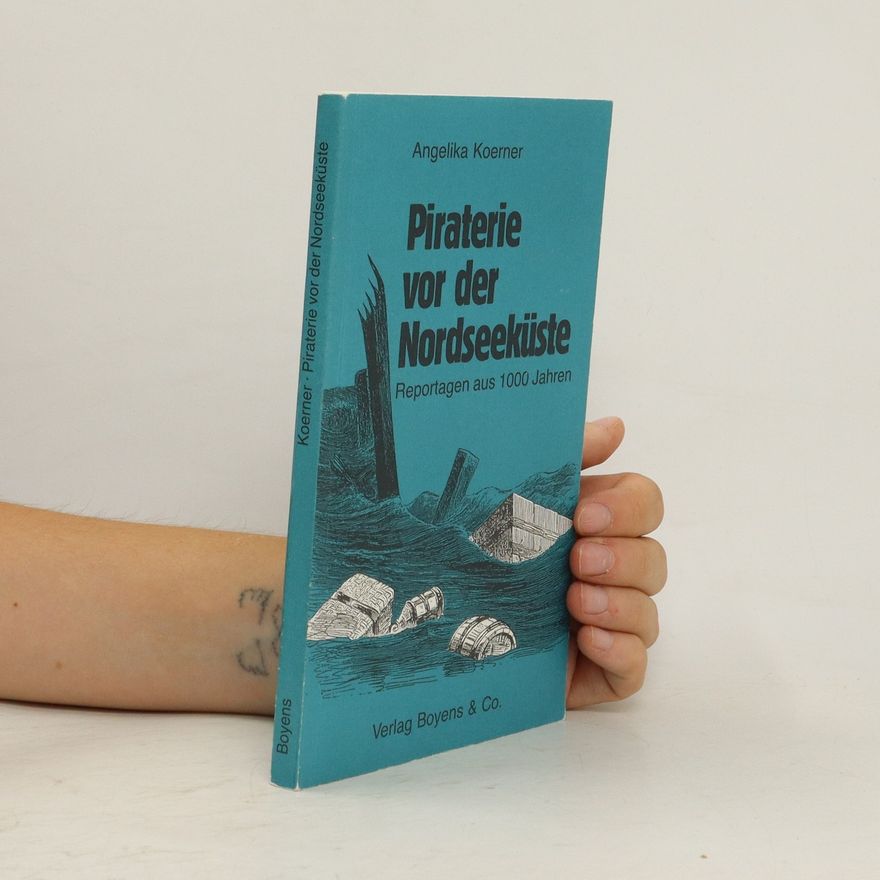 Angelika Koerner Piraterie vor der Nordseeküste