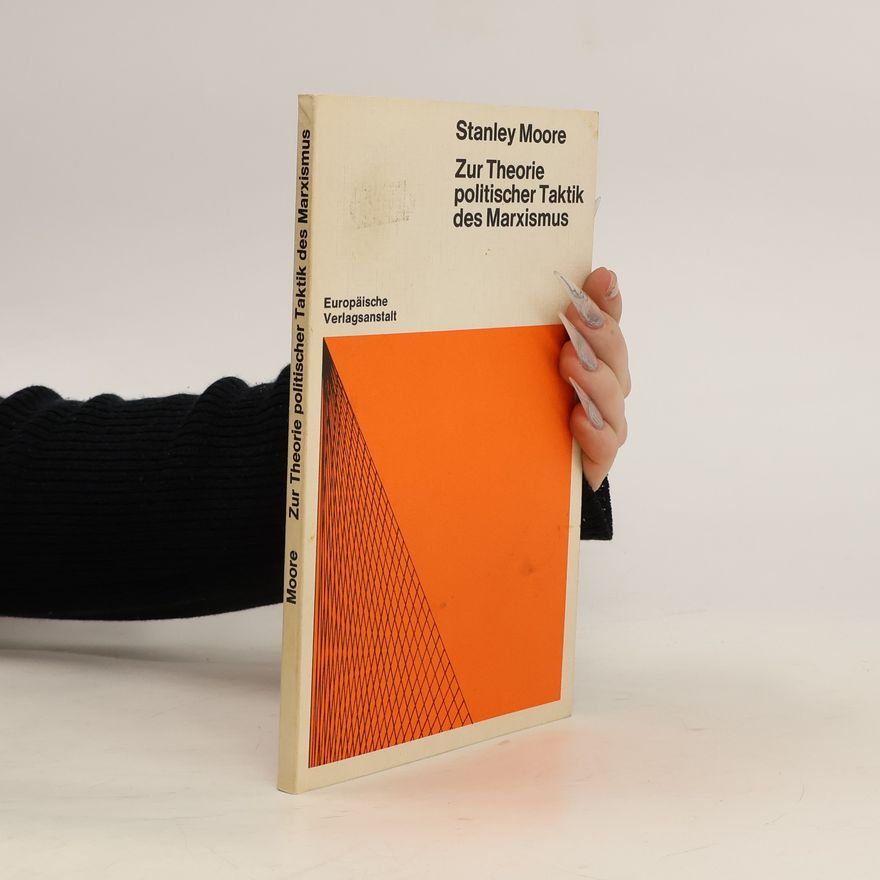 Stanley Williams Moore Zur Theorie politischer Taktik des Marxismus