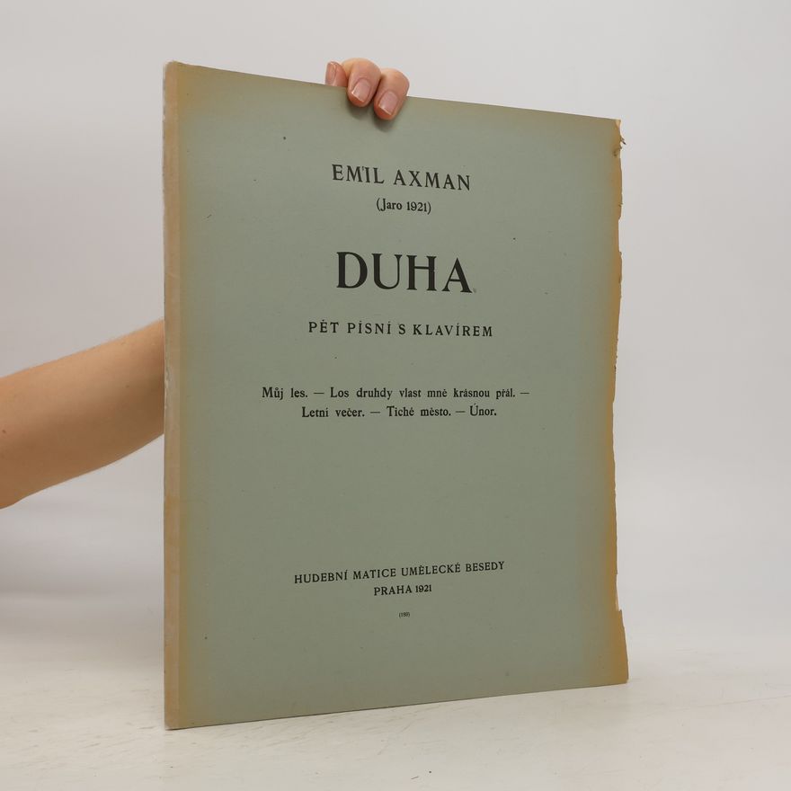 Emil Axman Duha (Jaro 1921): pět písní s klavírem