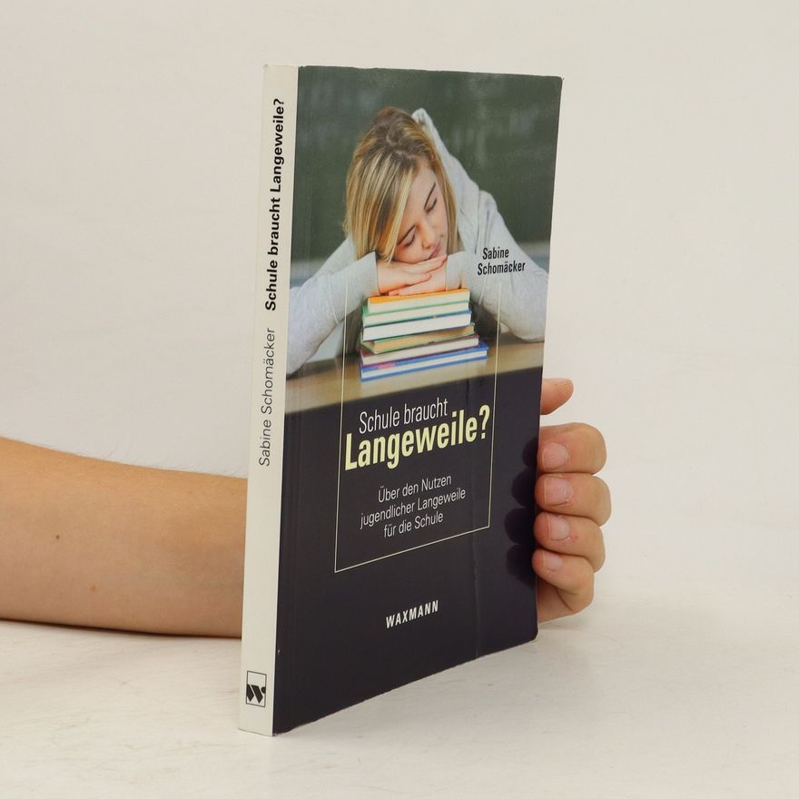 Sabine Schomäcker Schule braucht Langeweile?
