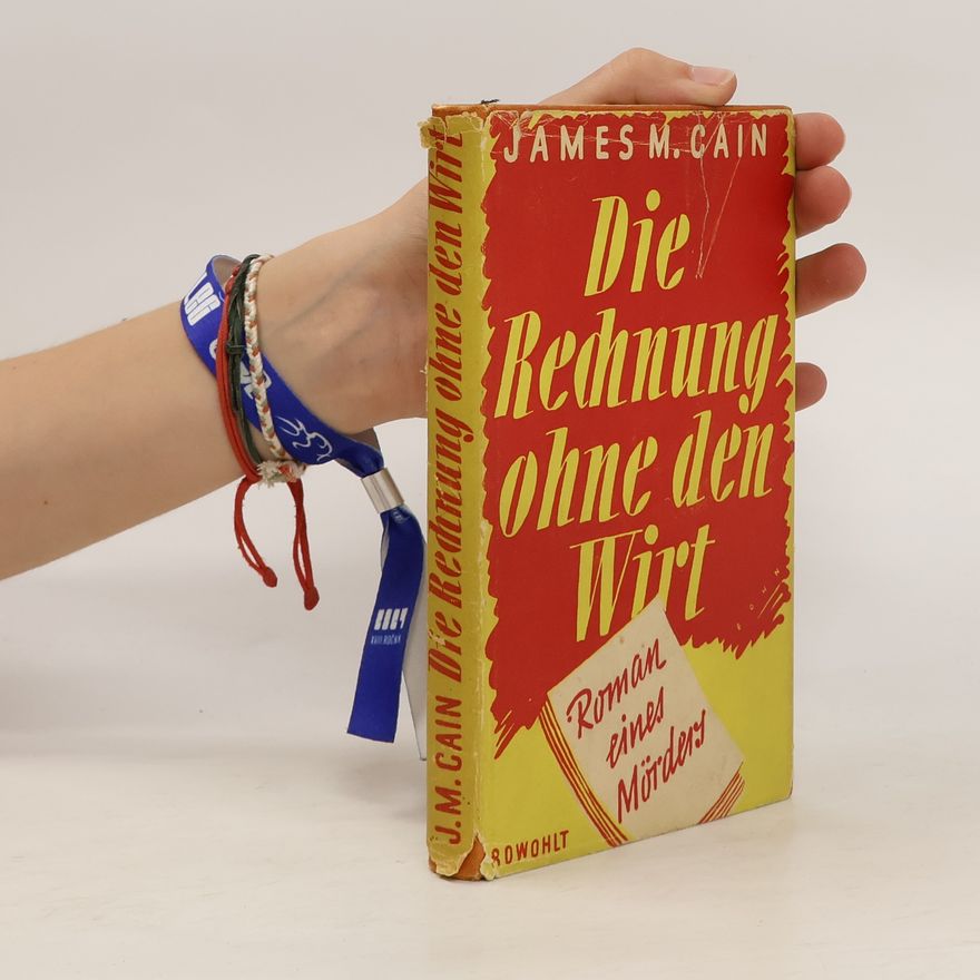 James M. Cain Die Rechnung ohne den Wirt