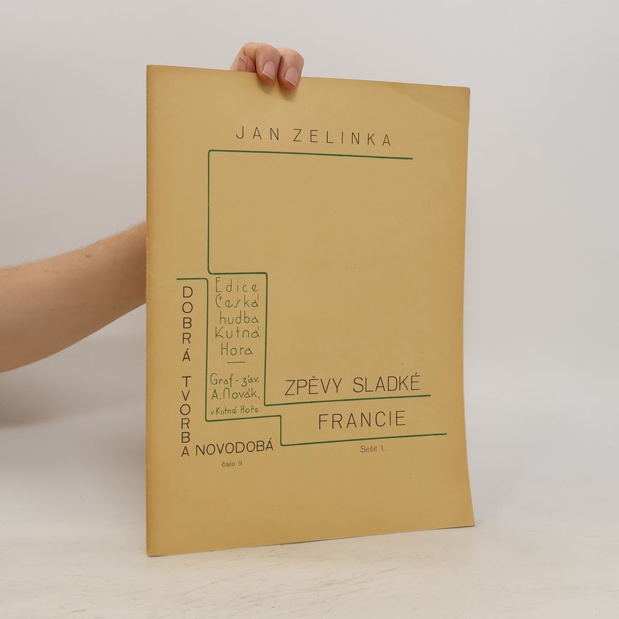 Ján Zelinka Dobrá tvorba novodobá. Zpěvy sladké. Francie. Číslo 9.