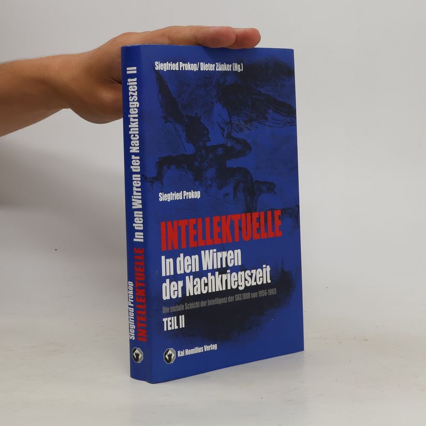 Siegfried Prokop Intellektuelle in den Wirren der Nachkriegszeit. Teil II.