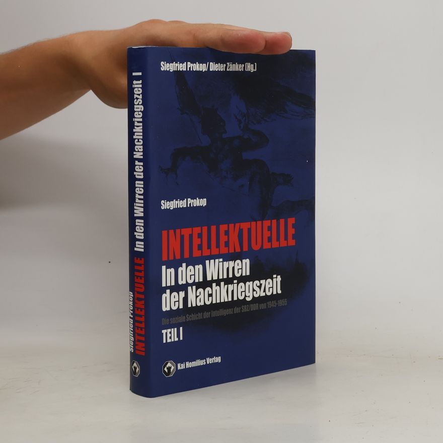 Siegfried Prokop Intellektuelle in den Wirren der Nachkriegszeit 1