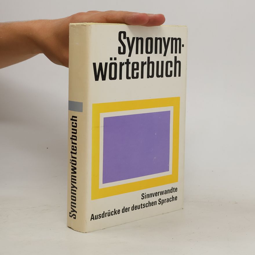 Autorenkollektiv Synonym-Wörterbuch. Sinnverwandte Ausdrücke der deutschen Sprache