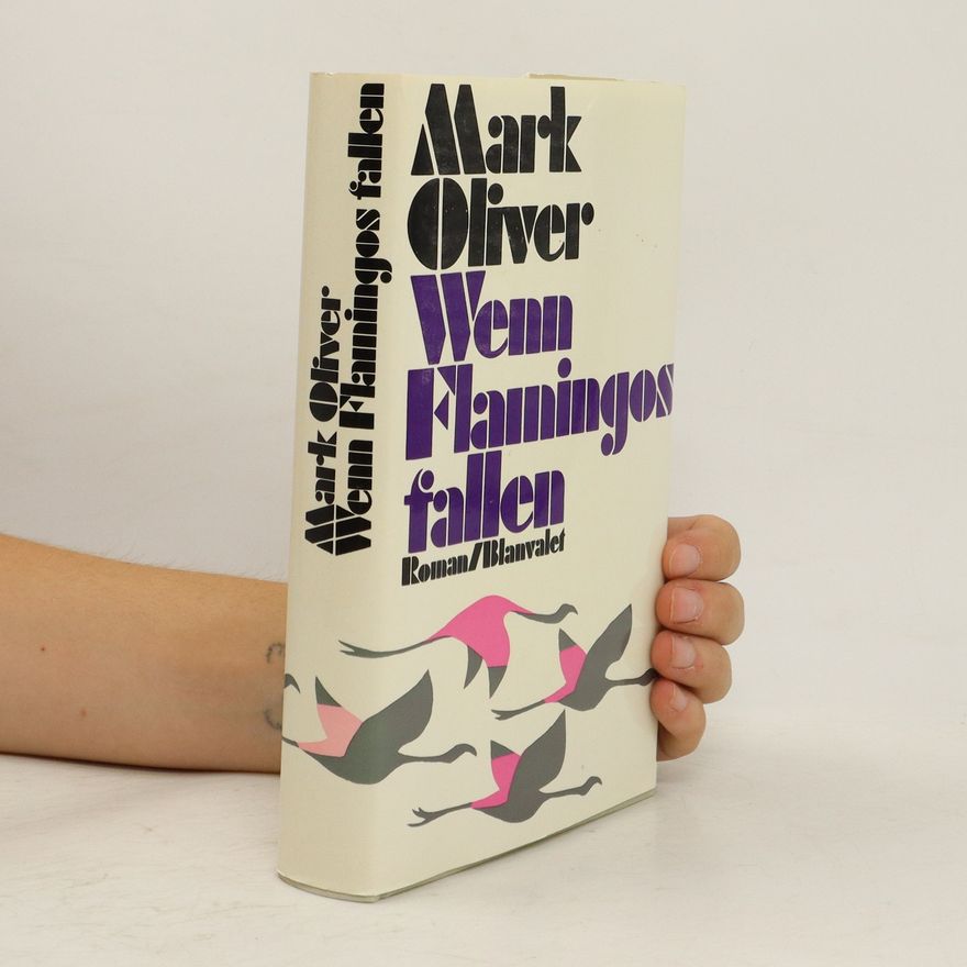 Mark-Oliver Rödel Wenn Flamingos fallen