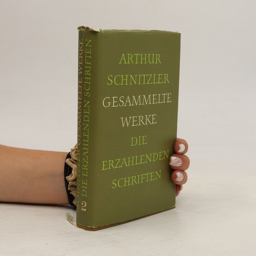 Arthur Schnitzler Gesammelte Werke. Die Erzählenden Schriften 2