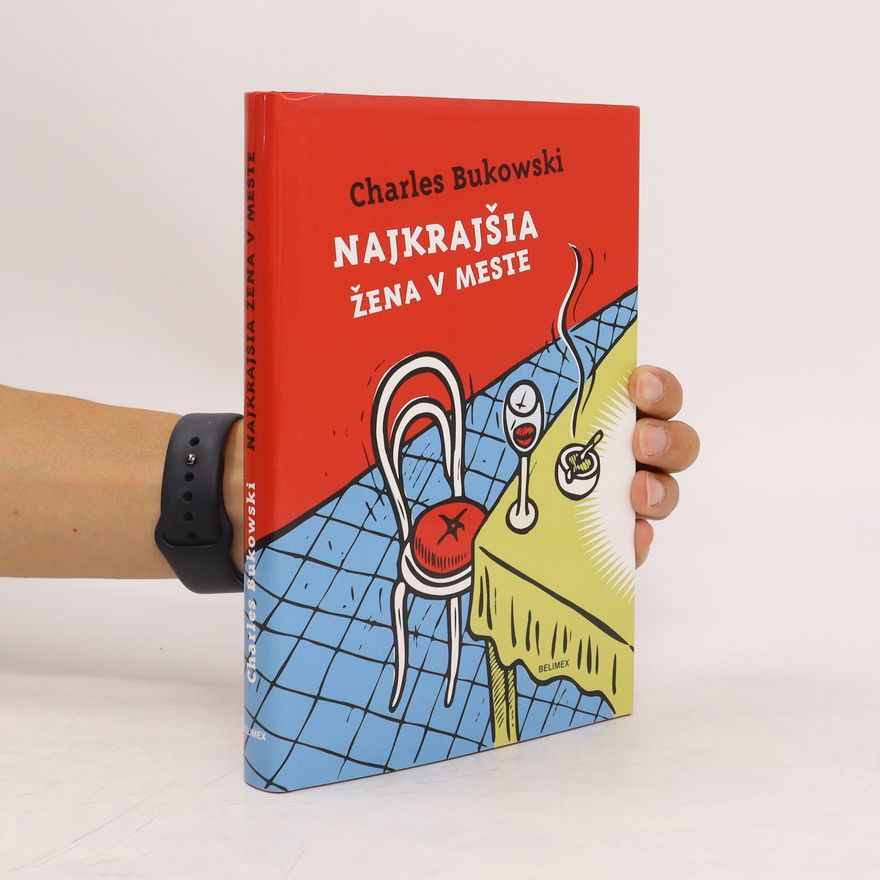 Charles Bukowski Najkrajšia žena v meste