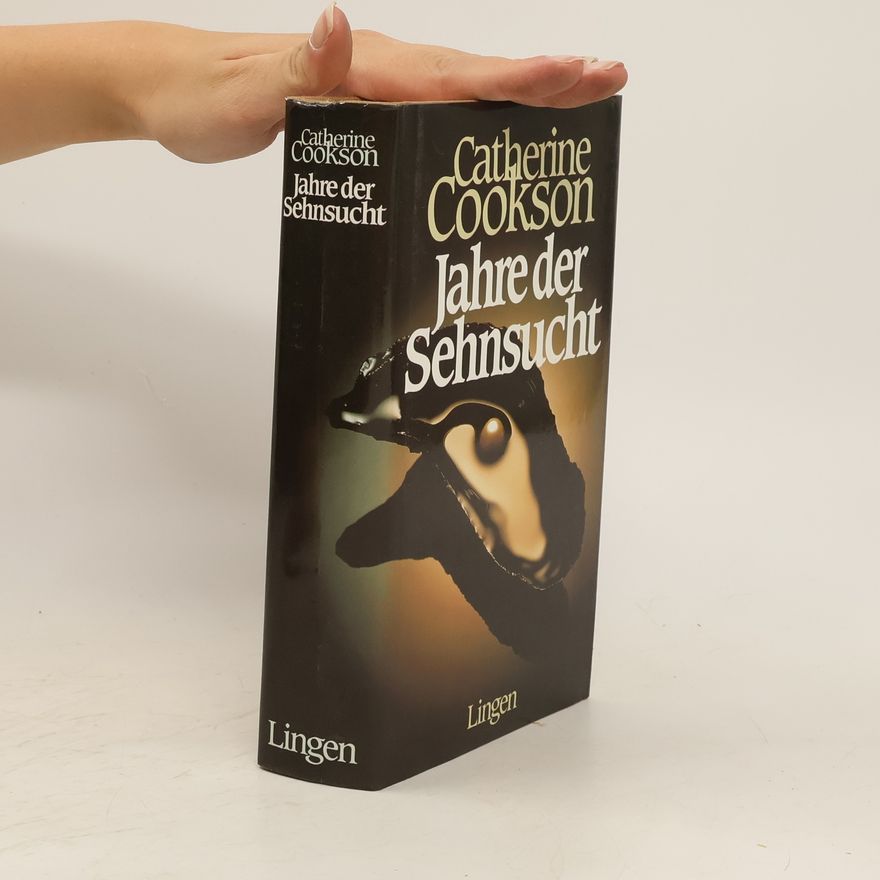 Catherine Cookson Jahre der Sehnsucht