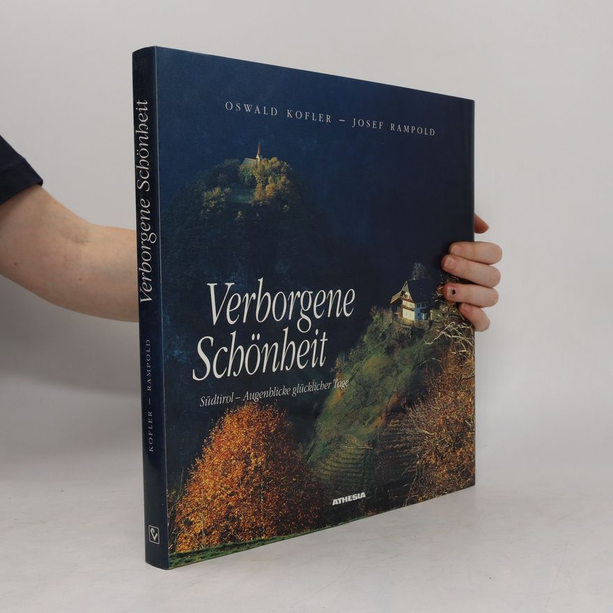 Oswald Kofler Verborgene Schönheit