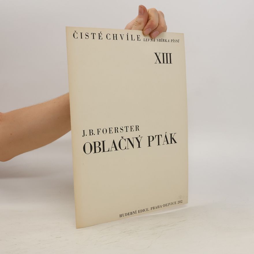 J. B. Foerster Čisté chvíle XIII.: Oblačný pták