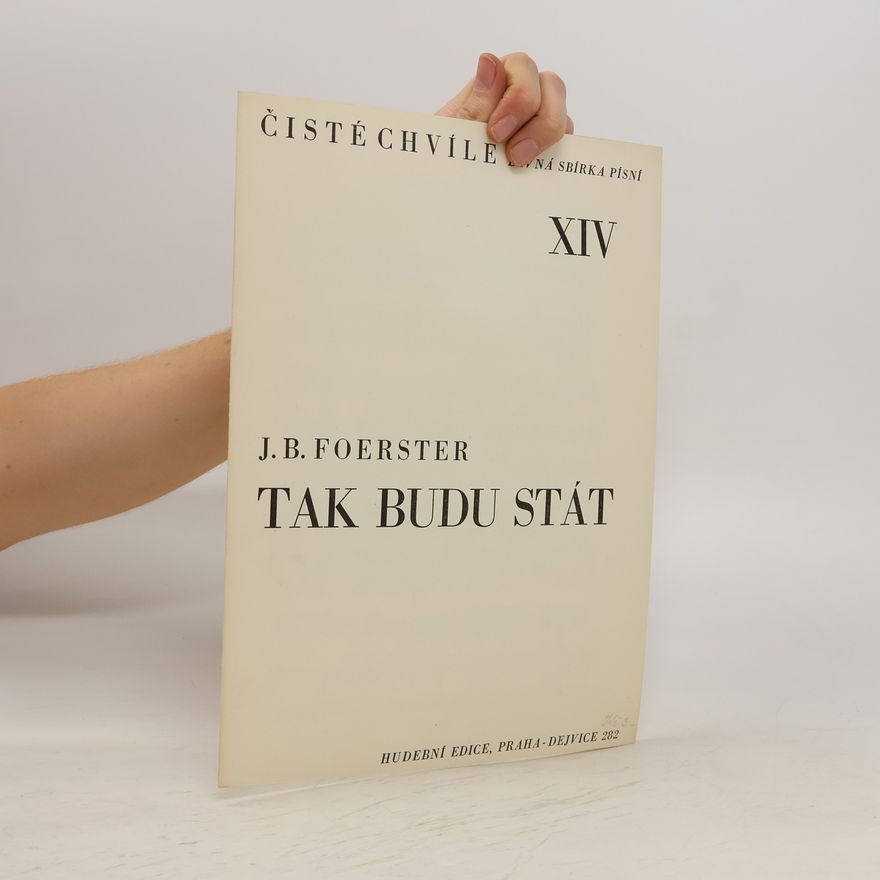 J. B. Foerster Čisté chvíle XIV.: Tak budu stát