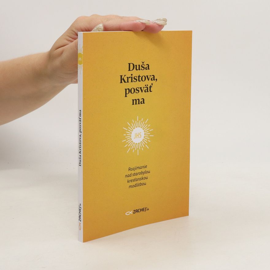 Autorenkollektiv Duša Kristova, posväť ma