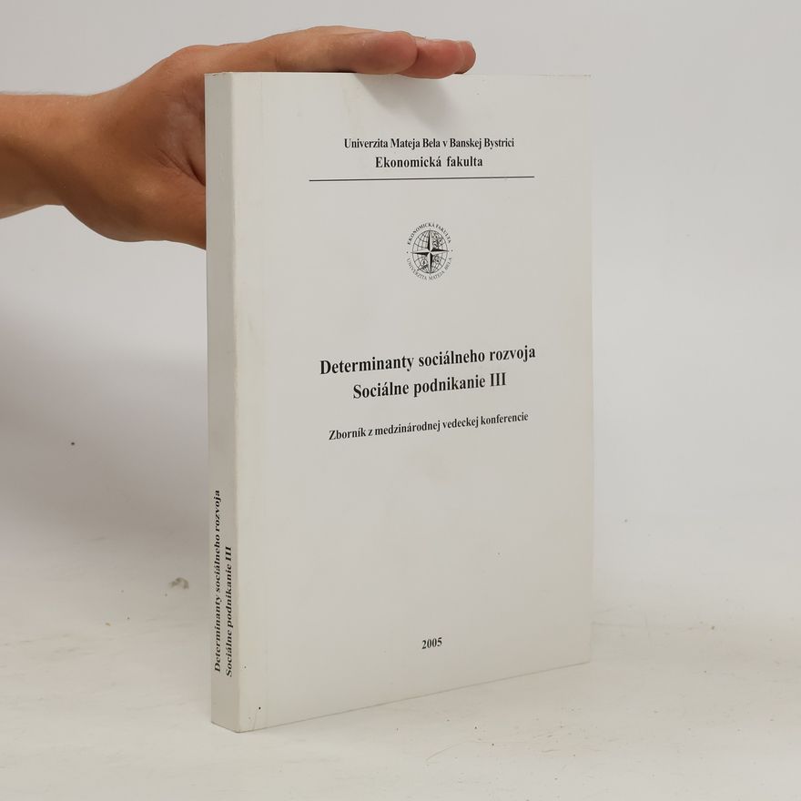 Kolektiv autorů Determinanty sociálneho rozvoja - Sociálne podnikanie III