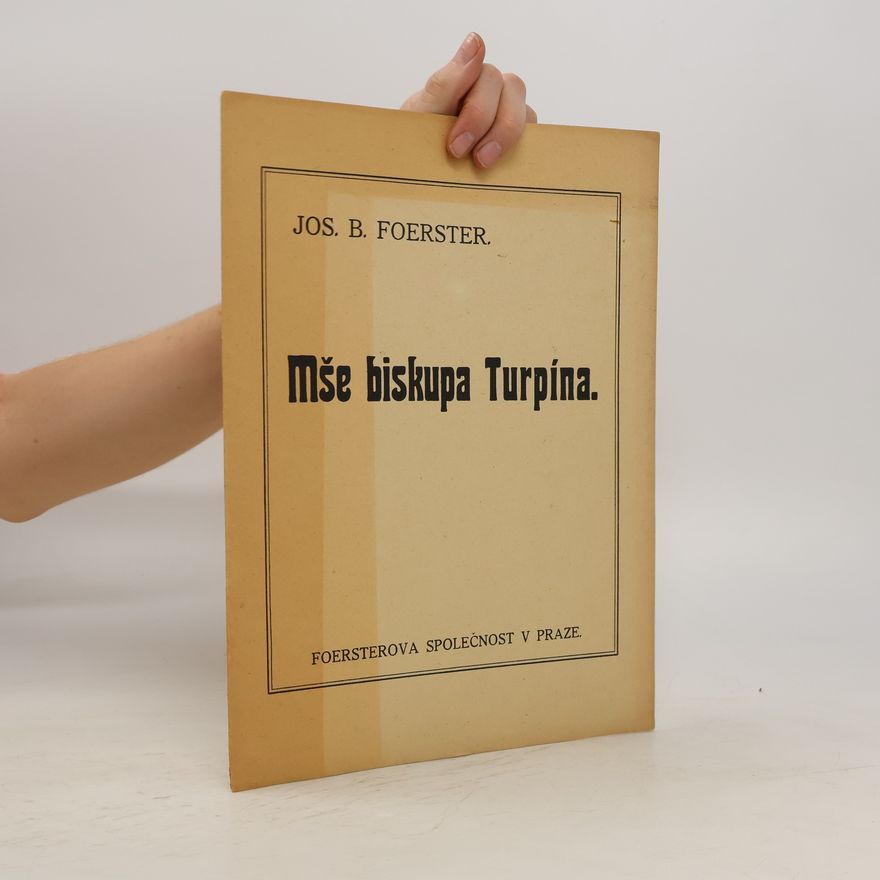 Josef Bohuslav Foerster Mše biskupa Turpína