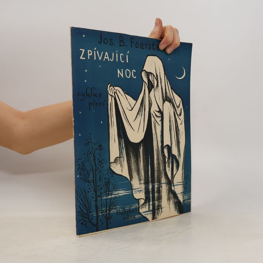 Josef Bohuslav Foerster Zpívající noc: cyklus písní
