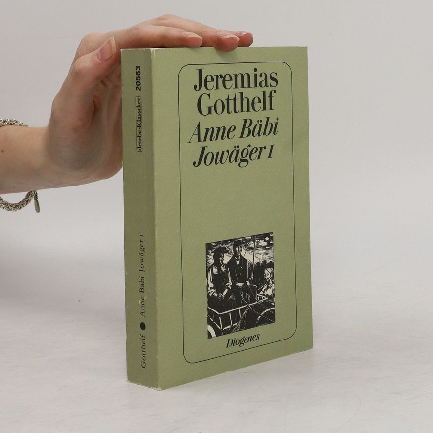 Jeremias Gotthelf Anne Bäbi Jowäger I