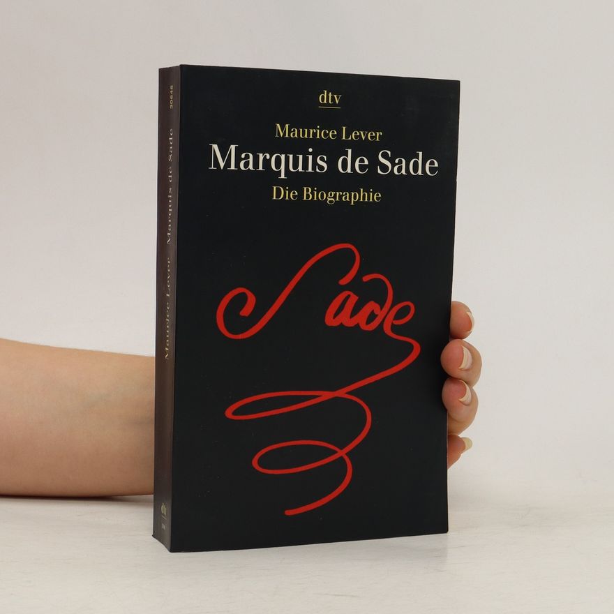 Maurice Lever Marquis de Sade