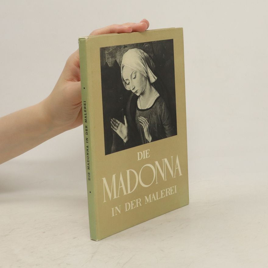 Marcel Belvianes Die Madonna in der Malerei