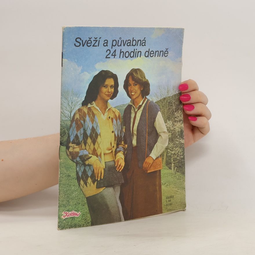 Kolektiv autorů Svěží a půvabná 24 hodin denně