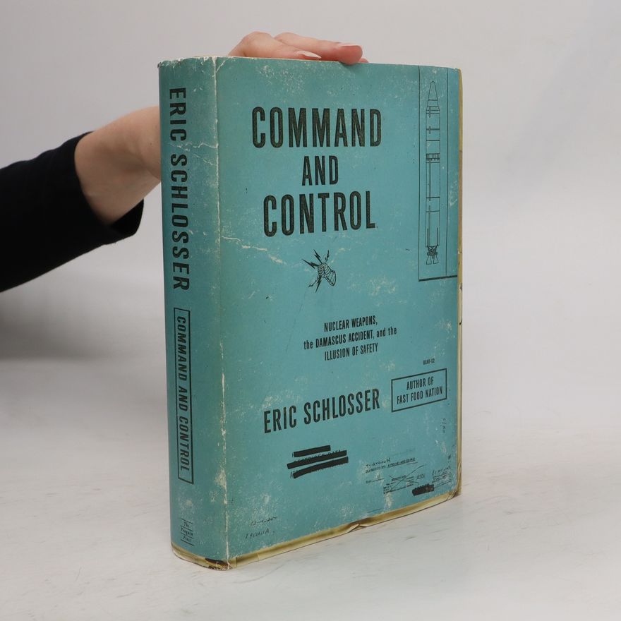 Eric Schlosser Command and Control