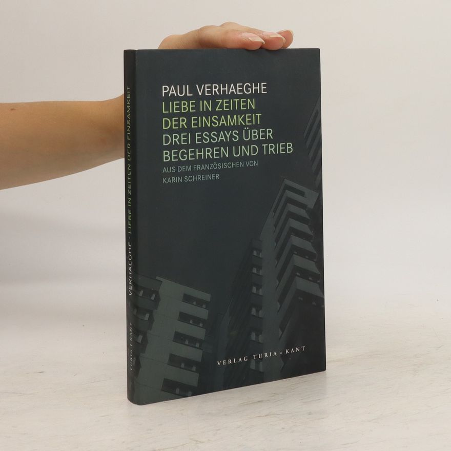 Paul Verhaeghe Liebe in Zeiten der Einsamkeit