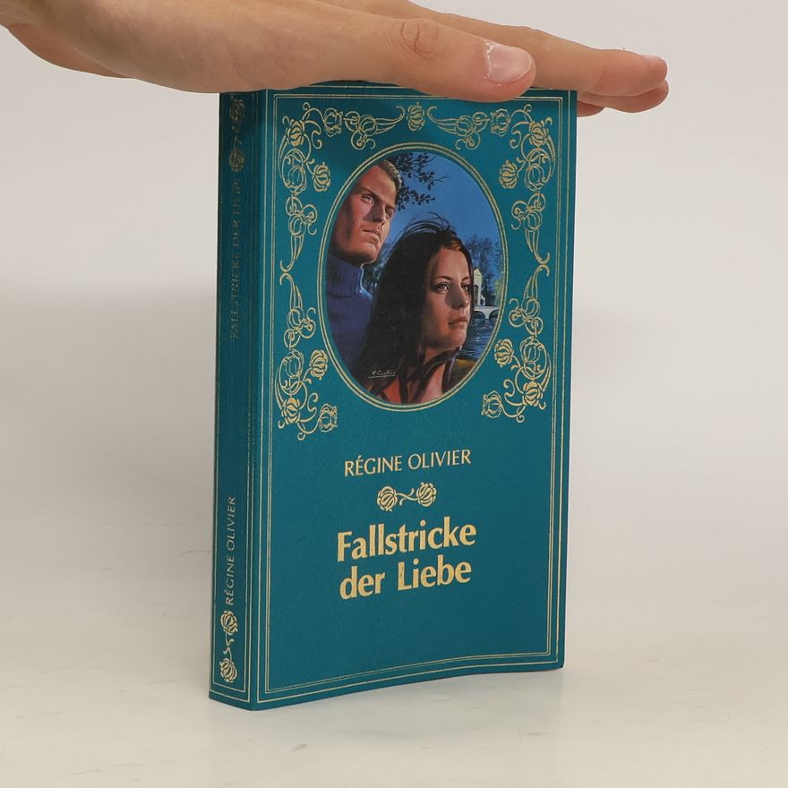 Régine Oliver Fallstricke der Liebe